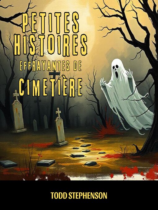 Title details for Petites Histoires Effrayantes de Cimetière by Todd Stephenson - Available